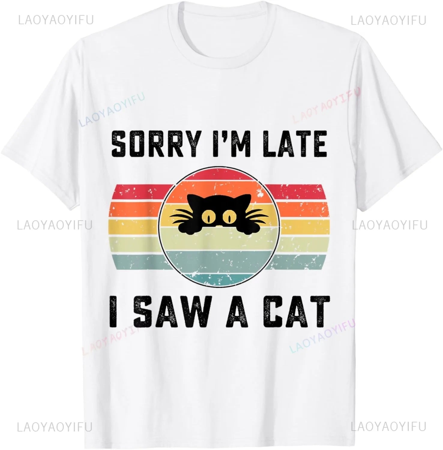 Funny Cats Sorry I Am Late I Saw A Cat T-Shirt Original Design Home Joke Streetswear Men Clothing Oversized T Shirt