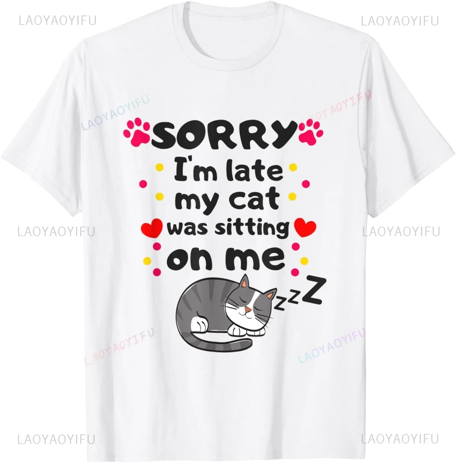 Funny Cats Sorry I Am Late I Saw A Cat T-Shirt Original Design Home Joke Streetswear Men Clothing Oversized T Shirt